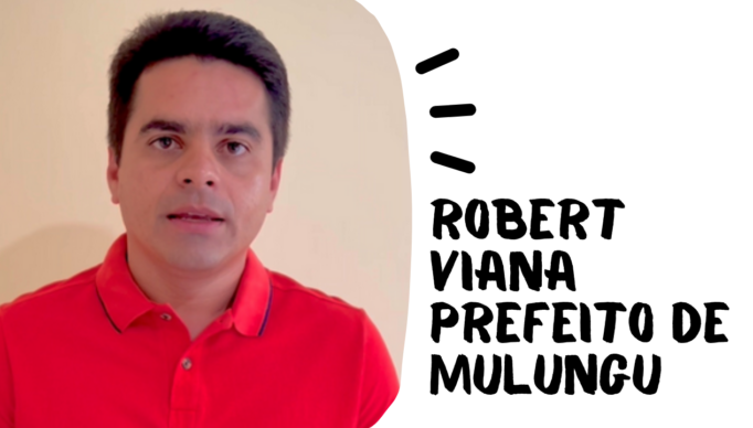 Robert viana Prefeito de mulungu