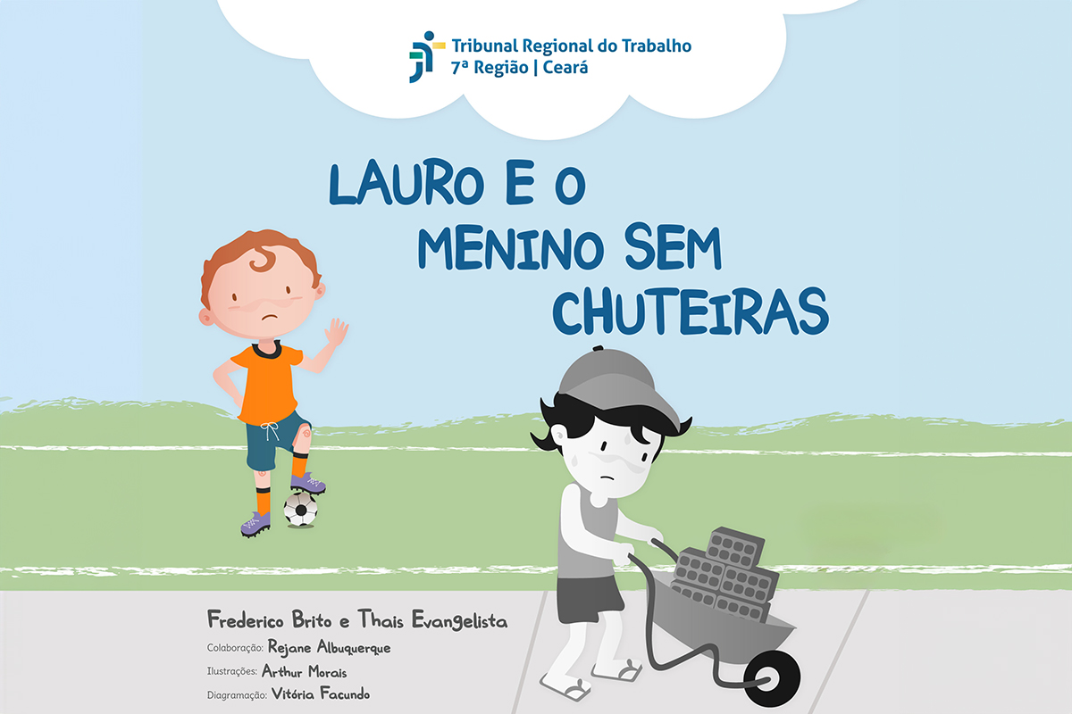 TRT-CE lança o livro “Lauro e o Menino Sem Chuteiras” no Dia de Combate ao Trabalho Infantil